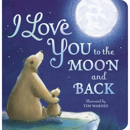 Little Tiger Press I Love You to the Moon and Back