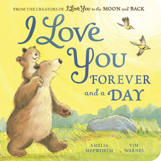 Little Tiger Press I Love You Forever and a Day