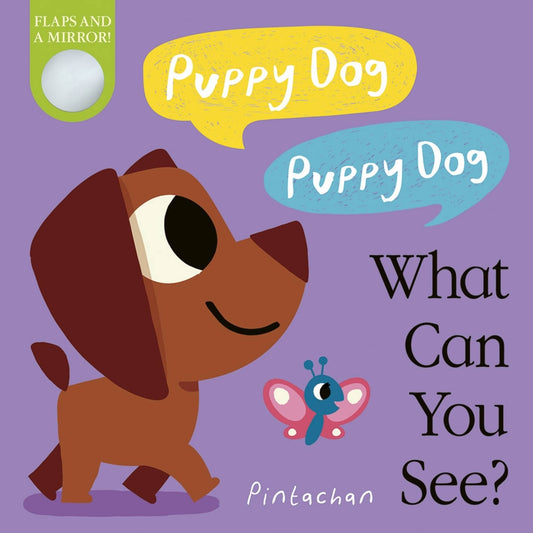 Little Tiger Press Puppy Dog Puppy Dog What Can You See?
