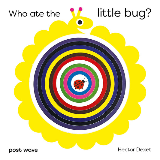 Postwave Publishing Who Ate The Little Bug