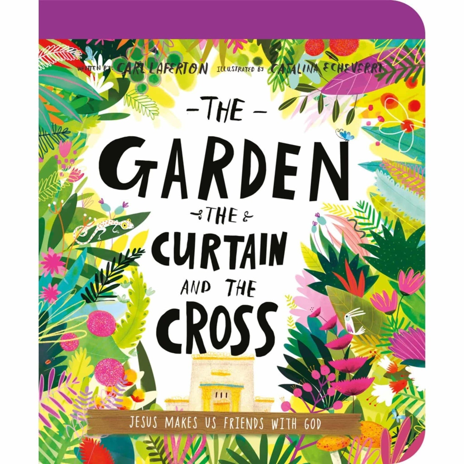 The Good Book Company The Garden, The Curtain and The Cross